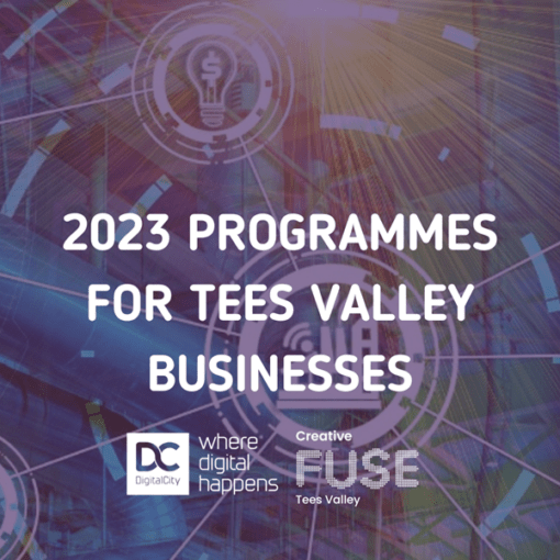 2023 Programmes: DigitalCity & Creative Fuse Tees Valley